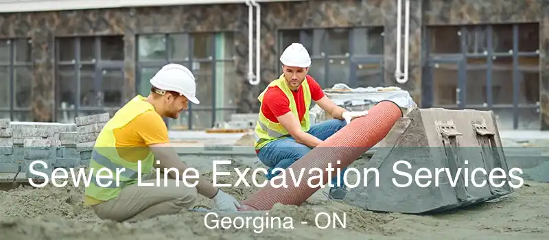 Sewer Line Excavation Services Georgina - ON